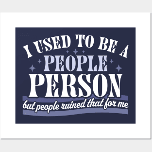 I Used To Be A People Person Funny Sarcastic Retro Vintage Posters and Art